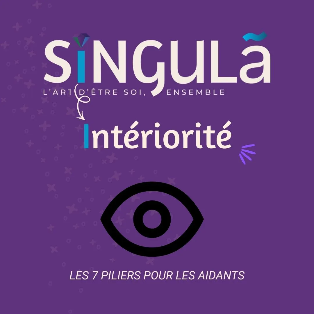 Publication Instagram Singula – Les 7 piliers pour les aidants : intériorité