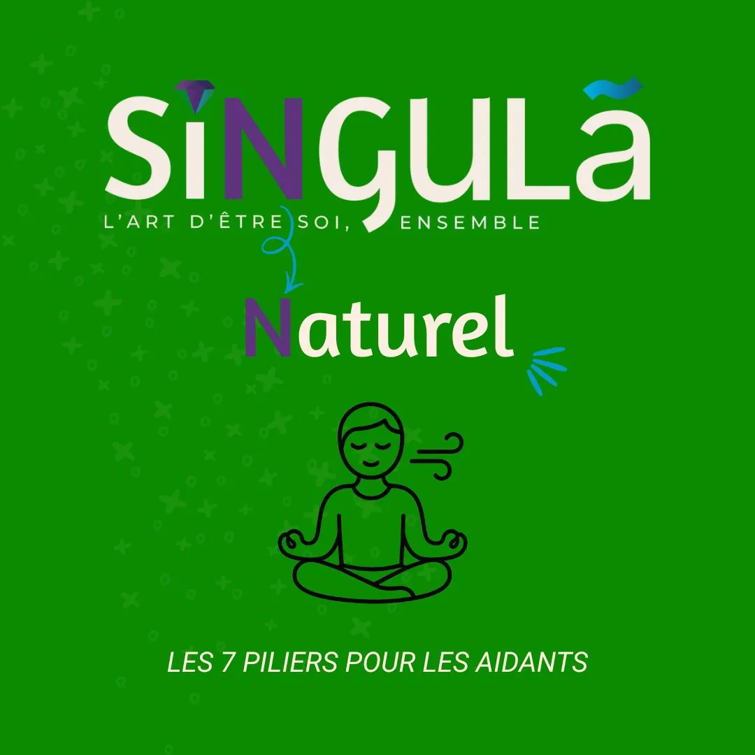 Les 7 piliers pour les aidants : naturel